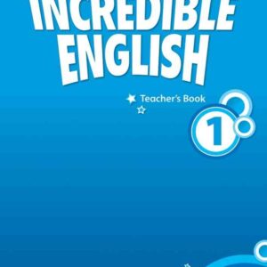 Incredible English, New Edition 1: Teacher's Book