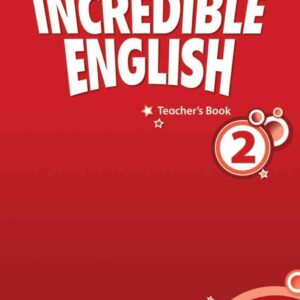 Incredible English, New Edition 2: Teacher's Book