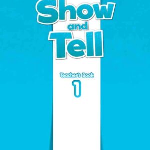 Show and Tell 1 Teacher's Book