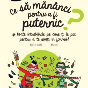 Ce să mănânci pentru a fi puternic?