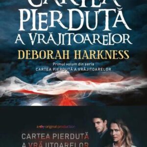 Cartea pierdută a vrăjitoarelor (Vol. 1) - Paperback brosat - Deborah Harkness - Litera
