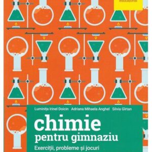 Exerciţii, probleme și jocuri de Chimie pentru gimnaziu - Paperback brosat - Luminiţa Irinel Doicin, Adriana Anghel, Silvia Gîrtan - Art Klett