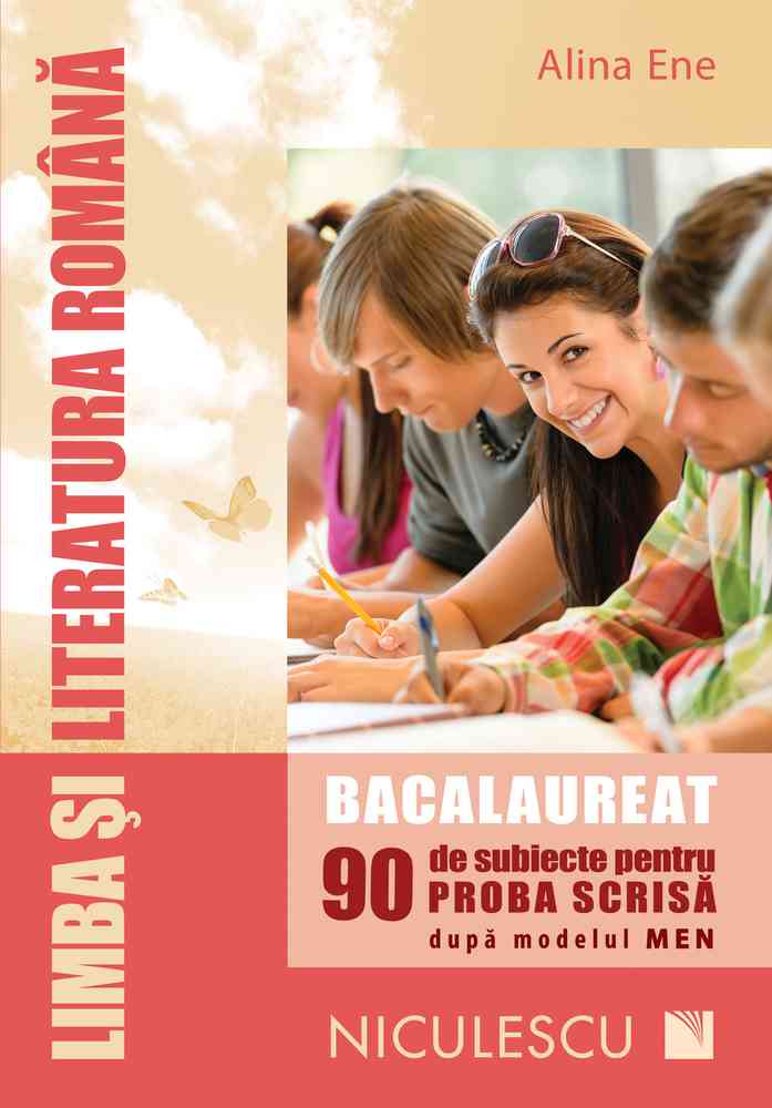Limba şi literatura română. Bacalaureat. 90 de subiecte pentru PROBA SCRISĂ după modelul MEN