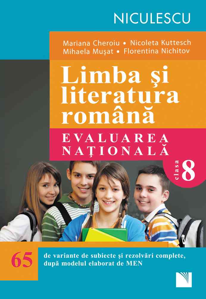 Limba şi literatura română. Evaluarea naţională. 65 de variante de subiecte şi rezolvări complete, dupa noul model elaborat de MEN (Cheroiu)