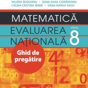 Matematică. Evaluarea Naţională clasa a VIII-a. Ghid de pregătire (Rozica Ştefan)