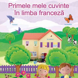 Primele mele cuvinte în limba franceză