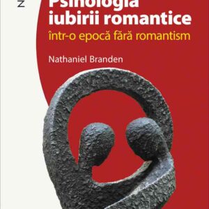 Psihologia iubirii romantice într-o epocă fără romantism