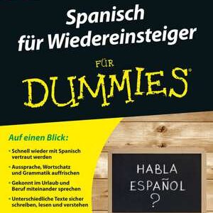 Spanisch fuer Wiedereinsteiger fuer Dummies